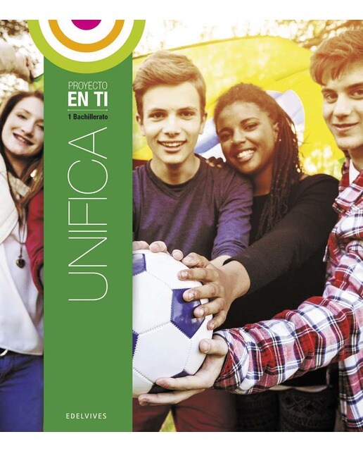 Proyecto En ti - Bachillerato - 1 : Unifica (Tapa blanda) 1