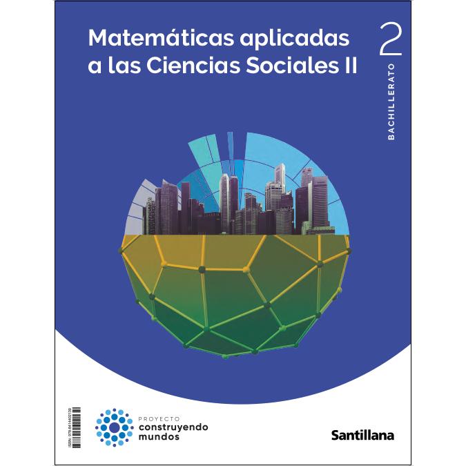 MATEMATICAS APLICADAS A LAS CIENCIAS SOCIALES II 2 BTO CONSTRUYENDO MUNDOS  (Tapa blanda) 1