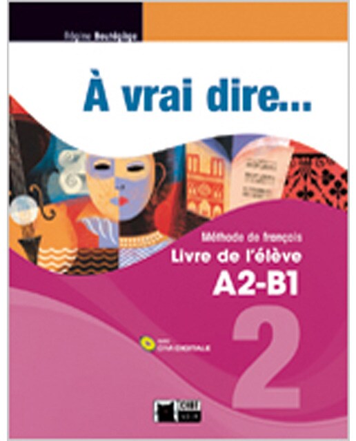A vrai dire 2 livre de l'eleve+civi-digitale