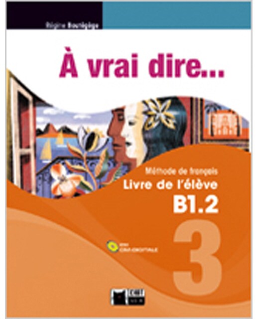 A vrai dire 3 livre de l'eleve+civi-digitale