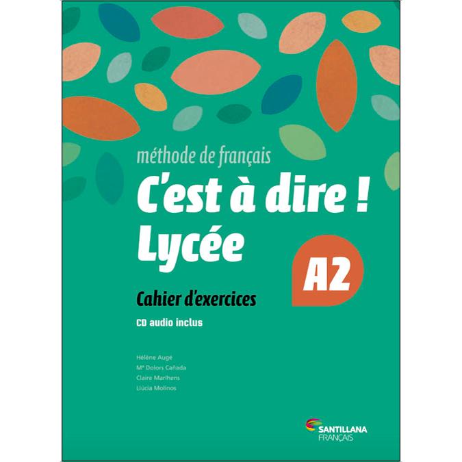 C'EST A DIRE LYCEE A2 EXERCICES + CD  (Tapa blanda) 1