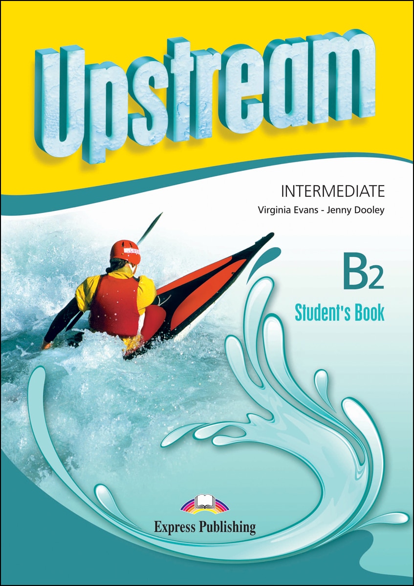UPSTREAM INTERMEDIATE B2 STUDENT'S BOOK