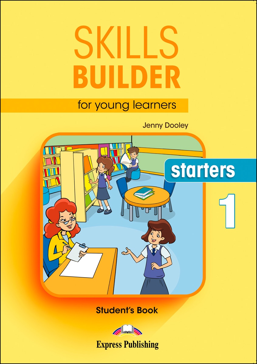 SKILLS BUILDER FOR YOUNG LEARNERS STARTERS 1 STUDENT'S BOOK