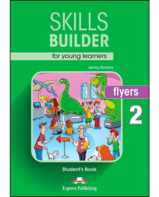 SKILLS BUILDER FOR YOUNG LEARNERS FLYERS 2 STUDENT'S BOOK