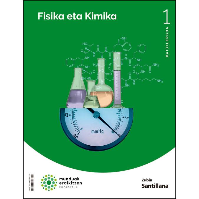 Portada de FISIKA ETA KIMIKA 1 BTX MUNDUAK ERAIKITZEN (Tapa blanda).