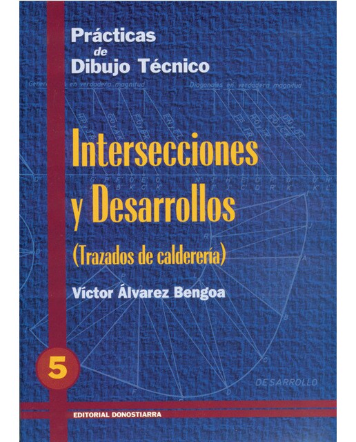 P.D.T. Nº 5: Intersecciones y desarrollos. Trazados de calderería. (Tapa blanda) 1