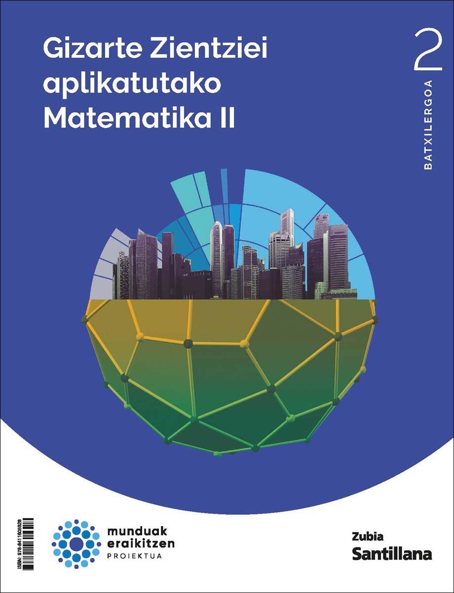 MATEMATICAS APLICADAS A LAS CIENCIAS SOCIALES II 2BCH CONSTRUYENDO MUNDOS ZUBIA  (Tapa blanda) 1