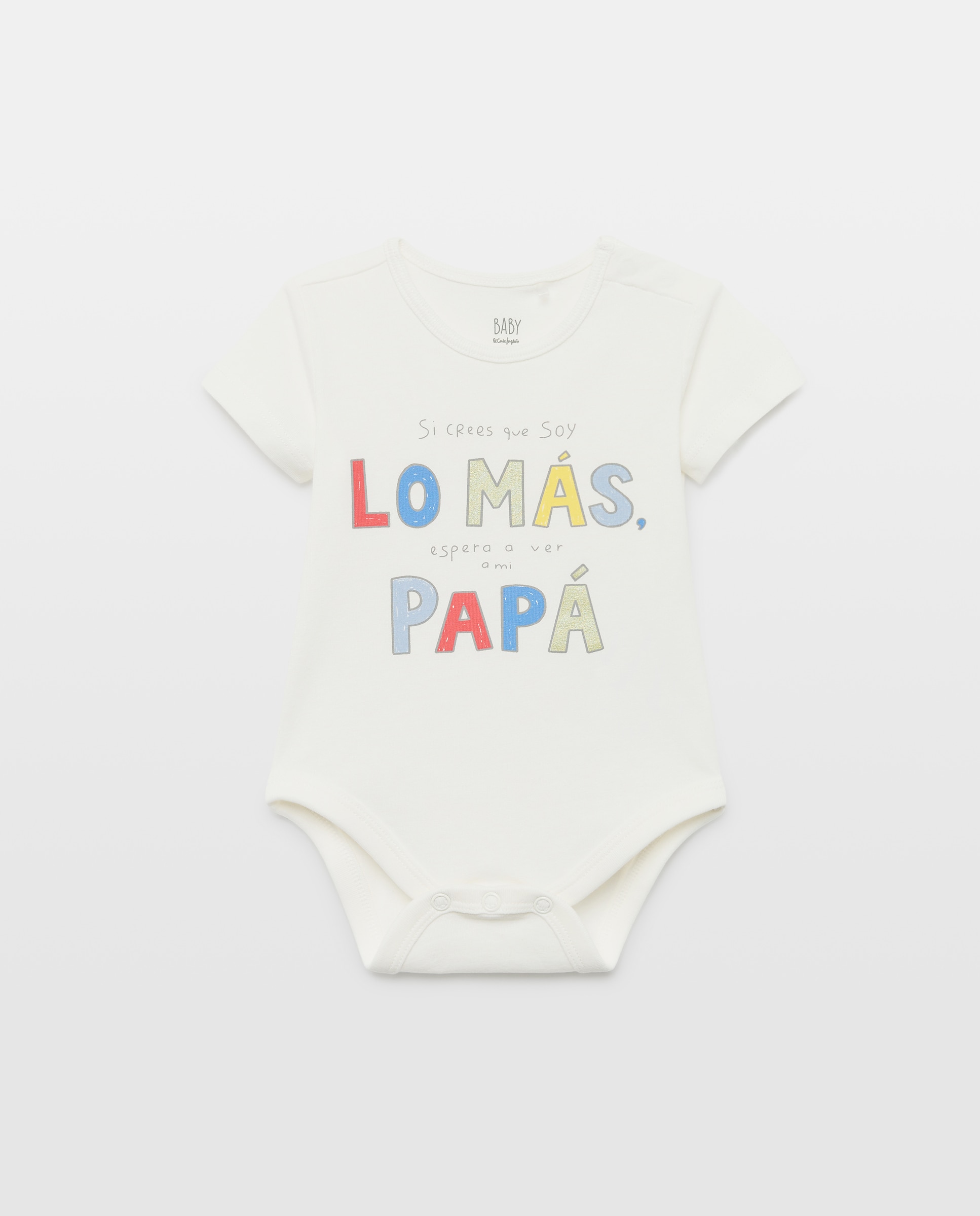 Imagen 1 de Body de bebé con mensaje "si crees que soy LO MAS espera a ver a mi PAPÁ" " Blanco roto