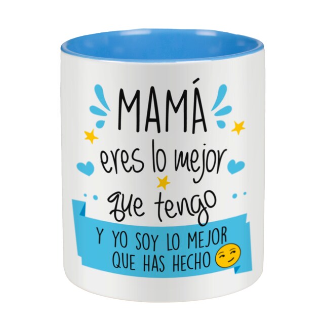 Imagen 0 de Taza con frase y color azul (Mamá eres lo mejor que tengo y yo soy lo mejor que has hecho) Regalo original para MAMÁ - La Mente es Maravillosa