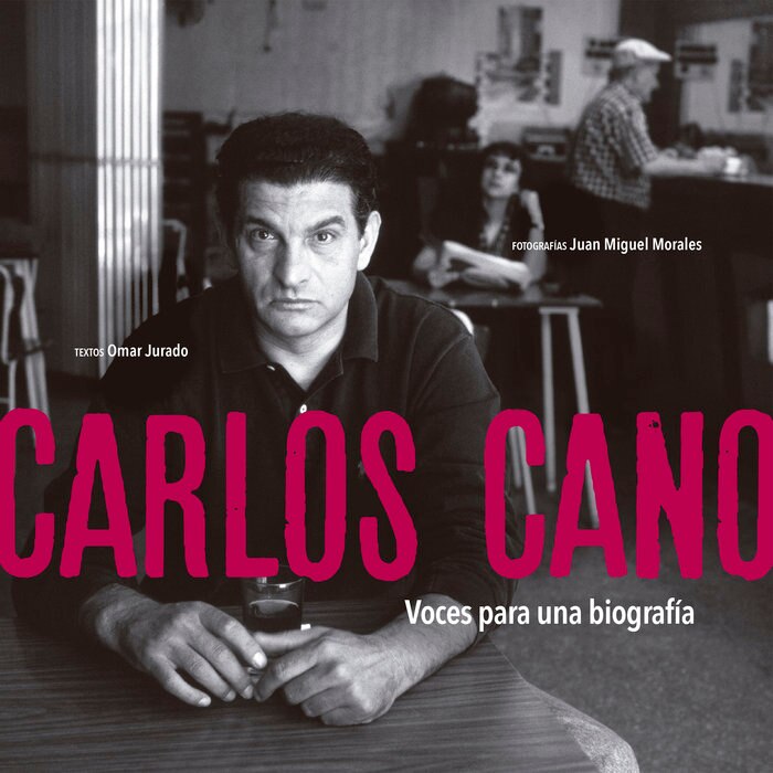 Carlos cano. Voces para una biografía 1