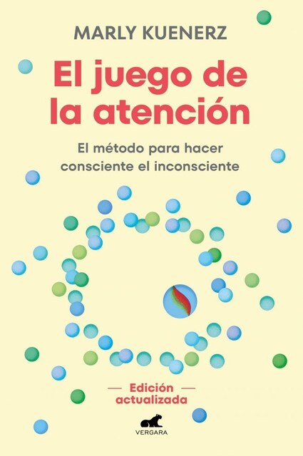 Imagen 0 de El juego de la atención. El método para hacer consciente el inconsciente (Tapa blanda)