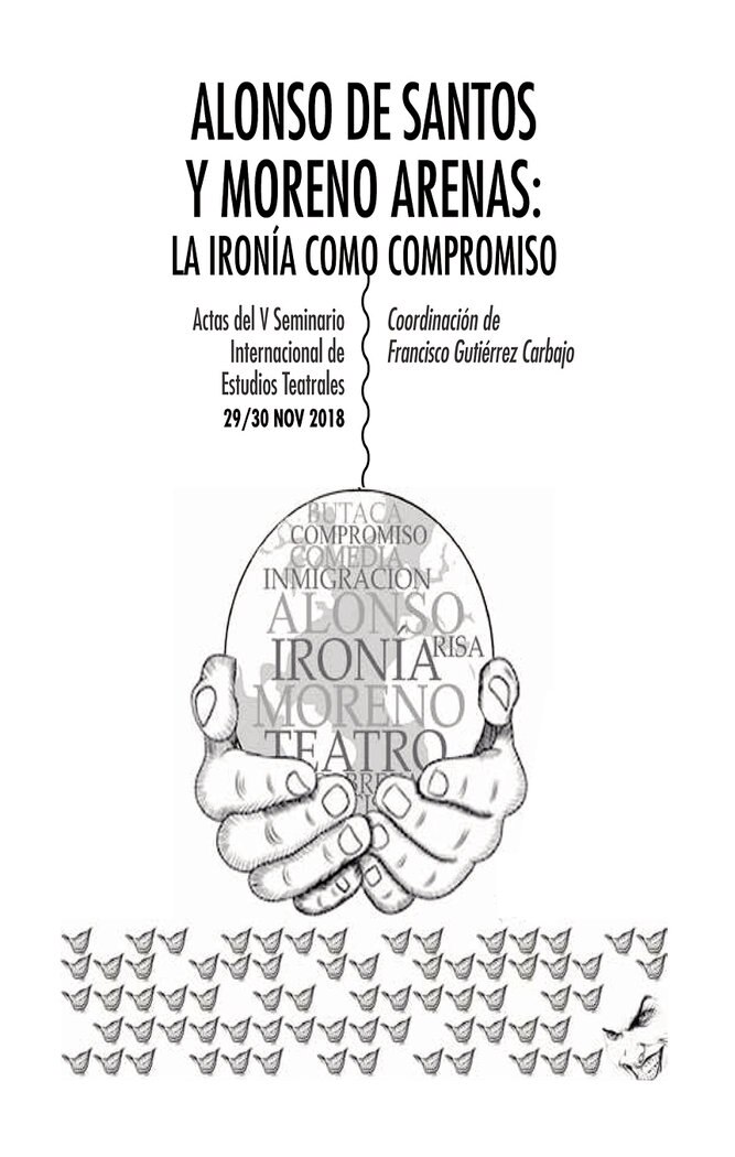 Imagen 0 de ALONSO DE SANTOS Y MORENO ARENAS LA IRONIA COMO COMPROMISO