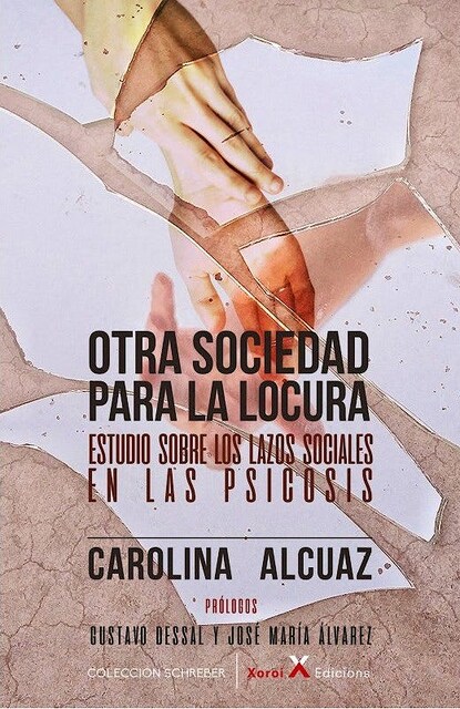 Imagen 0 de Otra sociedad para la locura