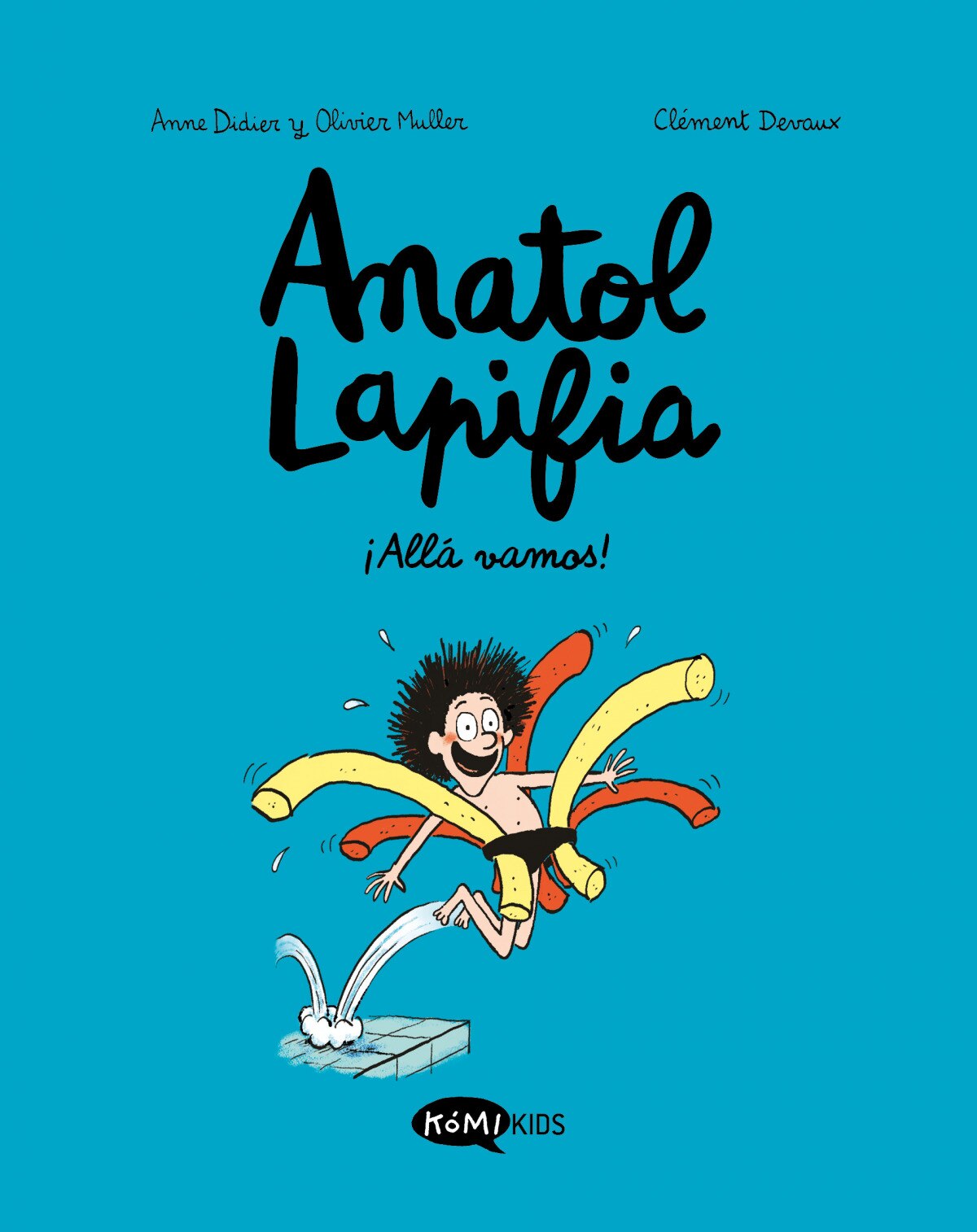 Anatol Lapifia Vol.1 ¡Allá vamos!: ¡Allá vamos!  (Tapa blanda con solapas) 1