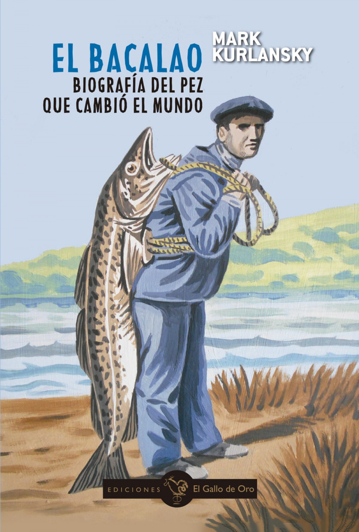 El Bacalao: Biografía del pez que cambió el mundo  (Tapa blanda) 1