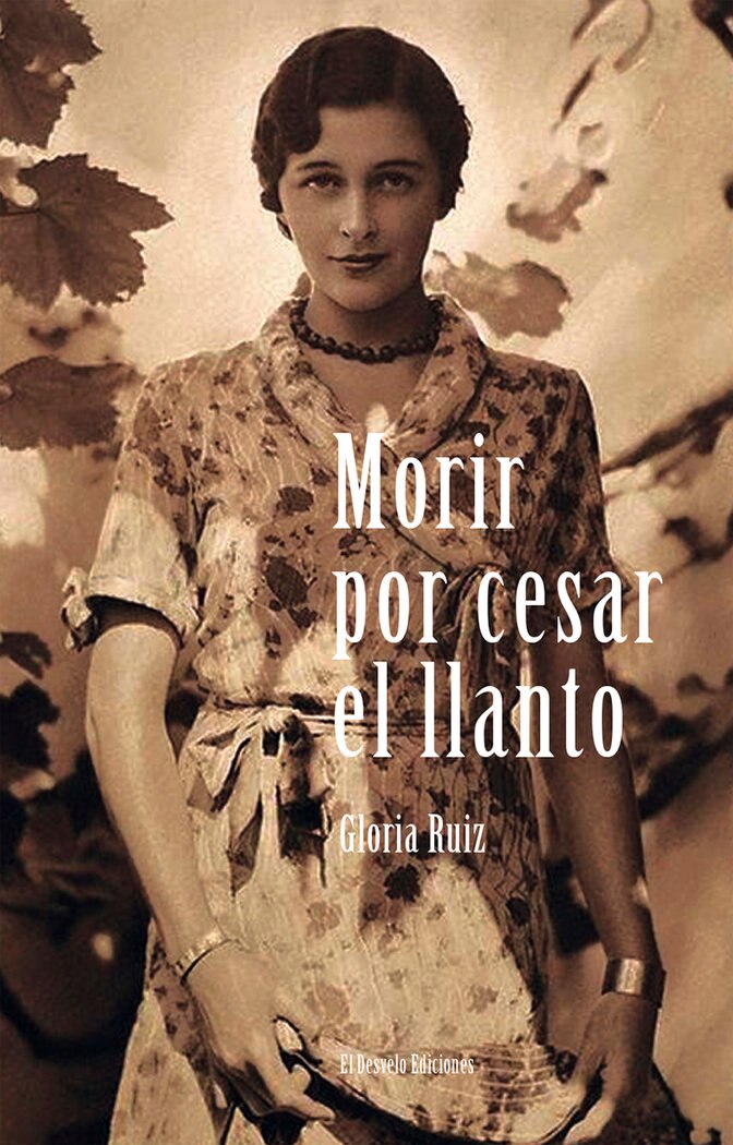 Morir por cesar el llanto (Tapa blanda) 1