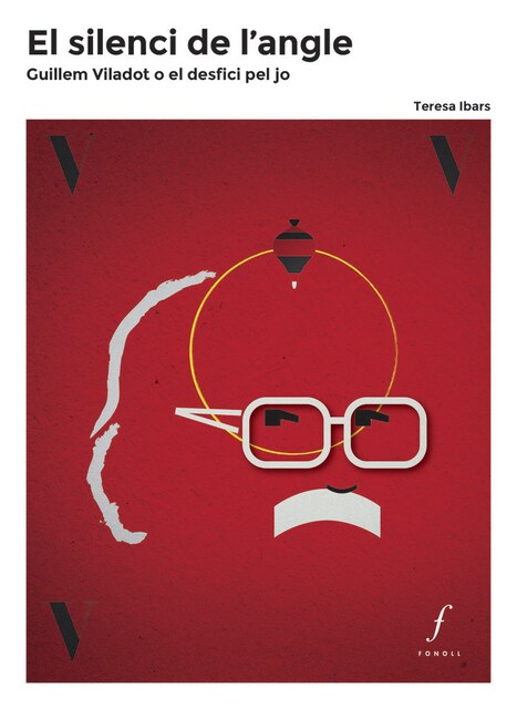 Imagen 0 de El silenci de l’angle. Guillem Viladot o el desfici pel jo