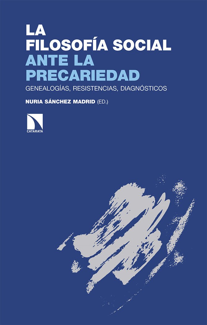 La filosofía social ante la precariedad: Genealogías, resistencias, diagnósticos (Tapa blanda) 1