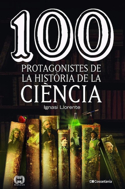 Imagen 0 de 100 Protagonistes De La Historia De La Ciencia