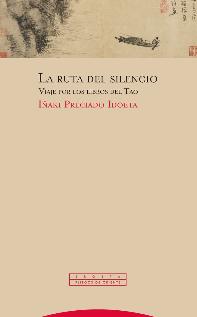 La ruta del silencio: Viaje por los libros del Tao  (Tapa blanda) 1