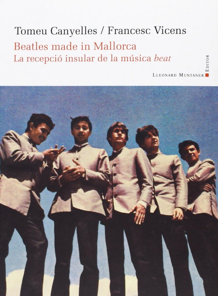 Beatles made in Mallorca: La recepció insular de la música beat  (Tapa blanda con solapas) 1