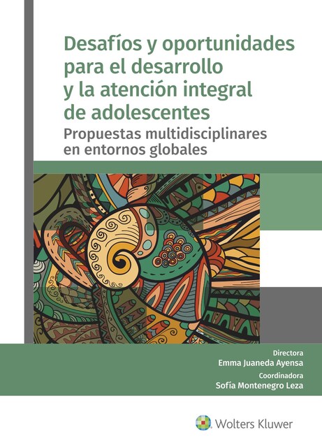 Imagen 0 de Desafíos y oportunidades para el desarrollo y la atención integral de adolescentes. Propuestas multidisciplinares en entornos globales (Tapa blanda)