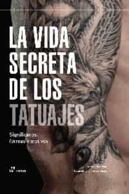 Imagen 0 de LA VIDA SECRETA DE LOS TATUAJES