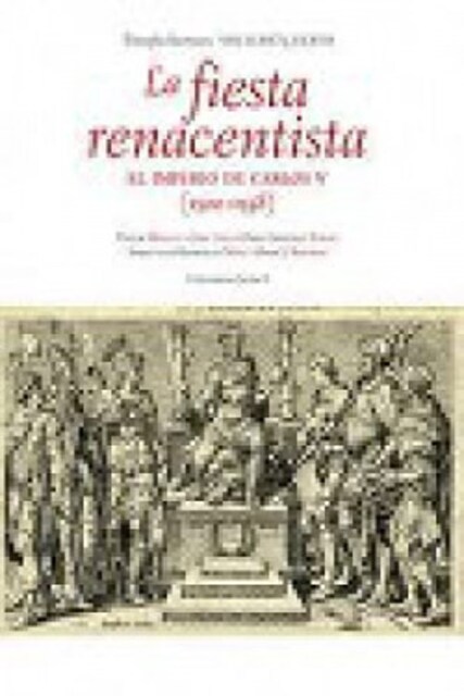 Imagen 0 de La fiesta renacentista. El imperio de Carlos V (1500-1558)