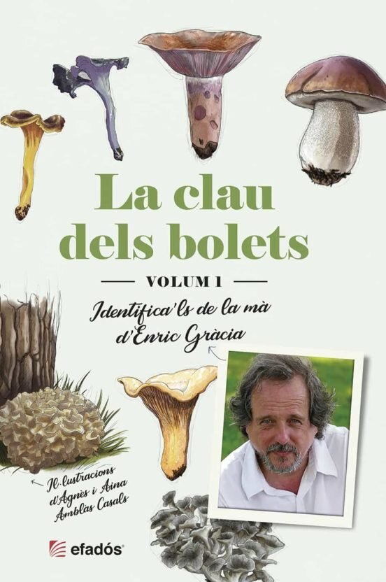 La clau dels bolets: Identifica´ls de la mà de l'enric gràcia (Tapa dura) 1