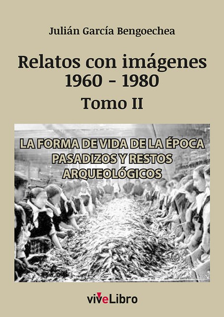 Imagen 0 de RELATOS DE VIGO CON IMAGENES 1960 1980 TOMO II