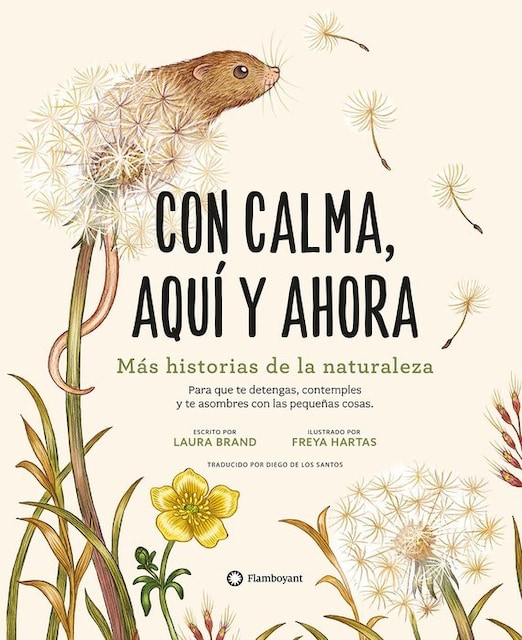 Imagen 0 de CON CALMA AQUI Y AHORA MAS HISTORIAS DE LA NATURALEZA