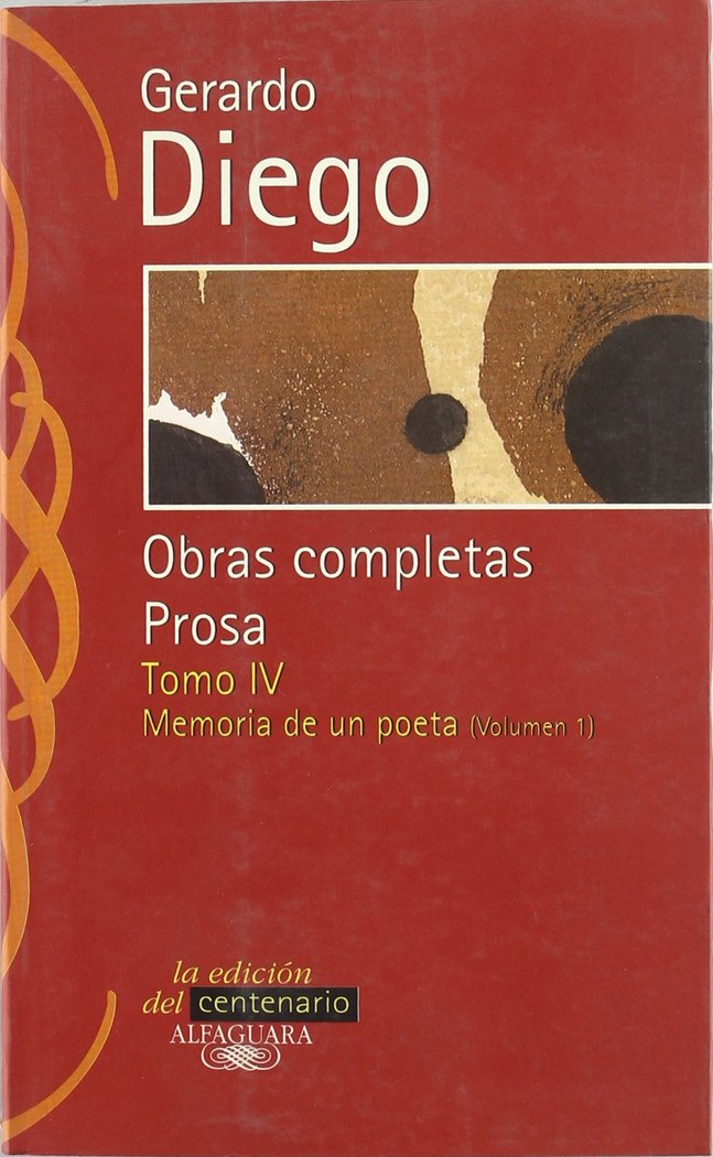 Imagen 1 de Gerardo Diego. Obras completas. Prosa. Tomo IV: Memoria de un poeta. Vol. I  (Tapa blanda)