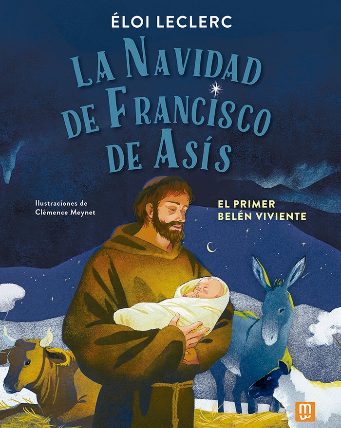 Imagen 1 de La Navidad de Francisco de Asís: El primer belén viviente  (Tapa dura)