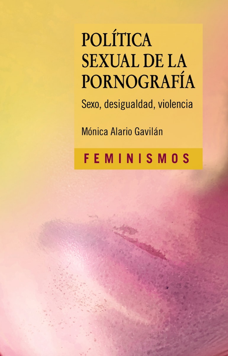 Política sexual de la pornografía: Sexo, desigualdad, violencia (Tapa blanda)  · CATEDRA · El Corte Inglés