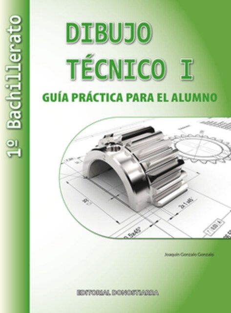 Imagen 0 de Dibujo Técnico I: 1º Bachillerato. Guía Práctica para el alumno.