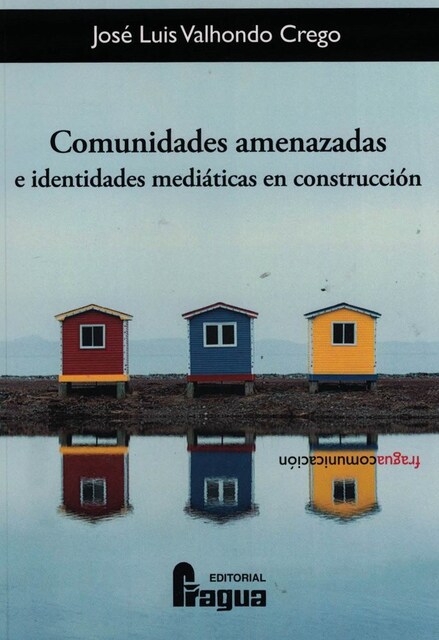 Imagen 0 de COMUNIDADES AMENZADAS E IDENTIDADES MEDIATICAS EN CONSTRUCC
