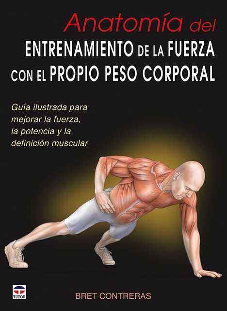 Imagen 0 de ANATOMIA DEL ENTRENAMIENTO DE LA FUERZA CON EL PROPIO PESO