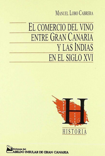 Imagen 0 de COMERCIO DEL VINO ENTRE GRAN CANARIA Y LAS INDIAS EN EL,EL