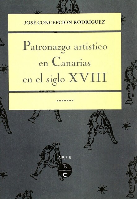Imagen 0 de PATRONAZGO ARTISTICO EN CANARIAS DURANTE EL SIGLO XVIII