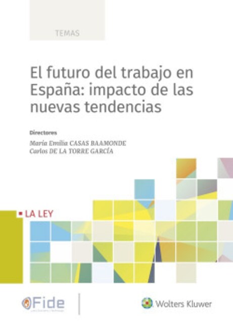 Imagen 0 de FUTURO DEL TRABAJO EN ESPAÑA: IMPACTO DE LAS NUEVAS TENDENCIAS