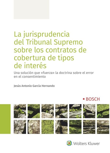 Imagen 0 de La jurisprudencia del Tribunal Supremo sobre los contratos de cobertura de tipos de interés