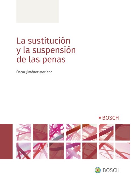 Imagen 0 de La Sustitucion Y La Suspension De Las Penas, 1ª Ed