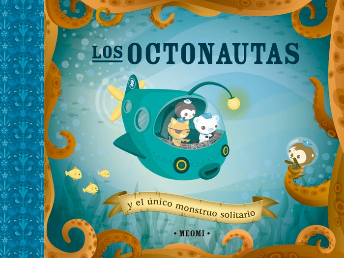 LOS OCTONAUTAS Y EL UNICO MONSTRUO SOLITARIO