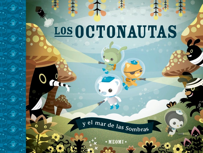 LOS OCTONAUTAS Y EL MAR DE LAS SOMBRAS