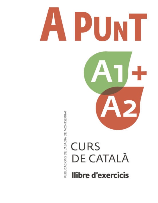 A punt A1+A2. Curs de català. Llibre d'exercicis  (Tapa blanda) 1