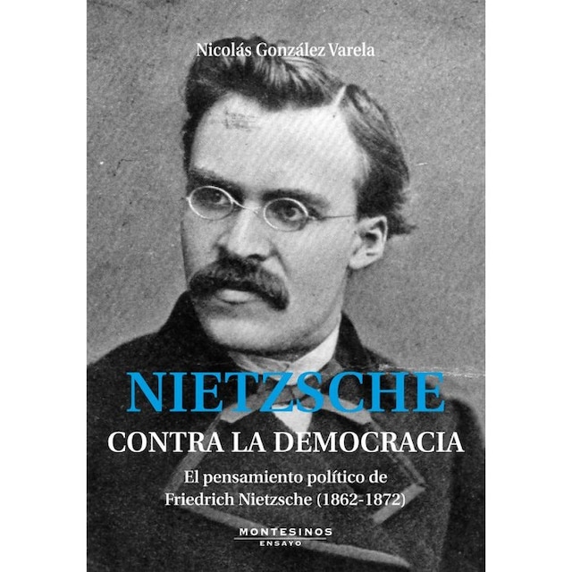 Imagen 0 de Nietzsche Contra La Democracia