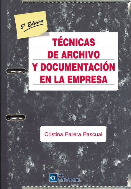 Imagen 0 de TECNICAS DE ARCHIVO Y DOCUMENTACION EN LA EMPRESA