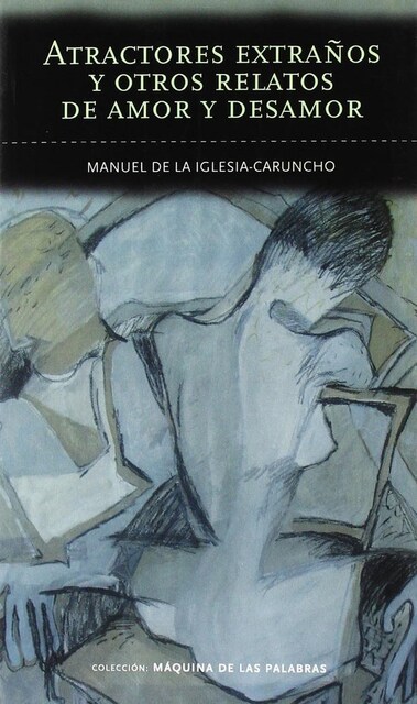 Imagen 0 de Atractores Extraños Y Otros Relatos De Amor Y Desamor