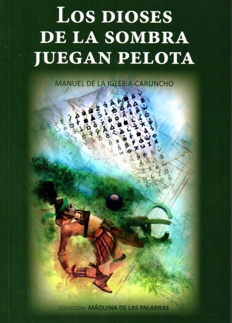 Imagen 0 de Dioses De La Sombra Juegan A La Pelota,Los