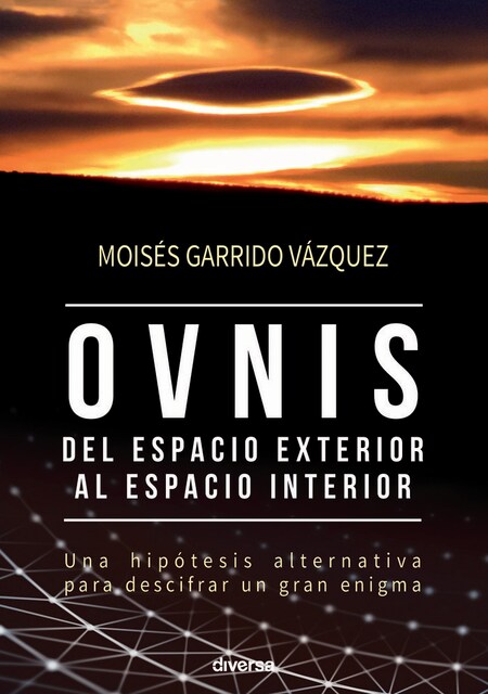Imagen 0 de Ovnis Del Espacio Exterior Al Espacio Interior